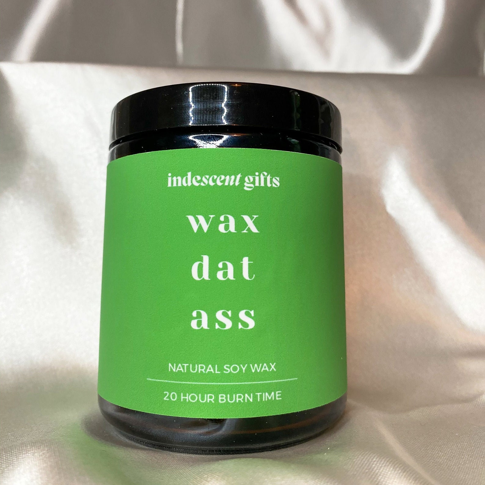 Wax Dat Ass Soy Wax Candle 4 Oz 8 Oz Hand Poured Woo