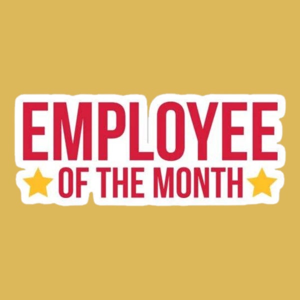 Employee Of The Month Sticker (5x2) Worker Appreciation Decal, Gift For Employees & Co-workers