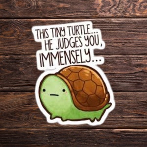 Tiny Turtle Sticker (3x2) Funny Animal Sticker For Water Bottles & Tumblers, Great Humor Decal