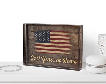 250 Years of Home American Flag Photo Block | Rustic Patriotic Wood Decor