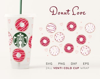 Donut Love Starbucks Cup Wrap SVG, tazza fredda Venti da 24 once (file digitale)