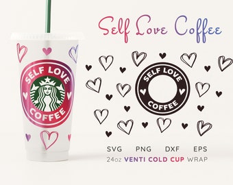 Selbstliebe Starbucks Tasse SVG: Herz-Design, Venti Kalttasse (Digitaler Download)