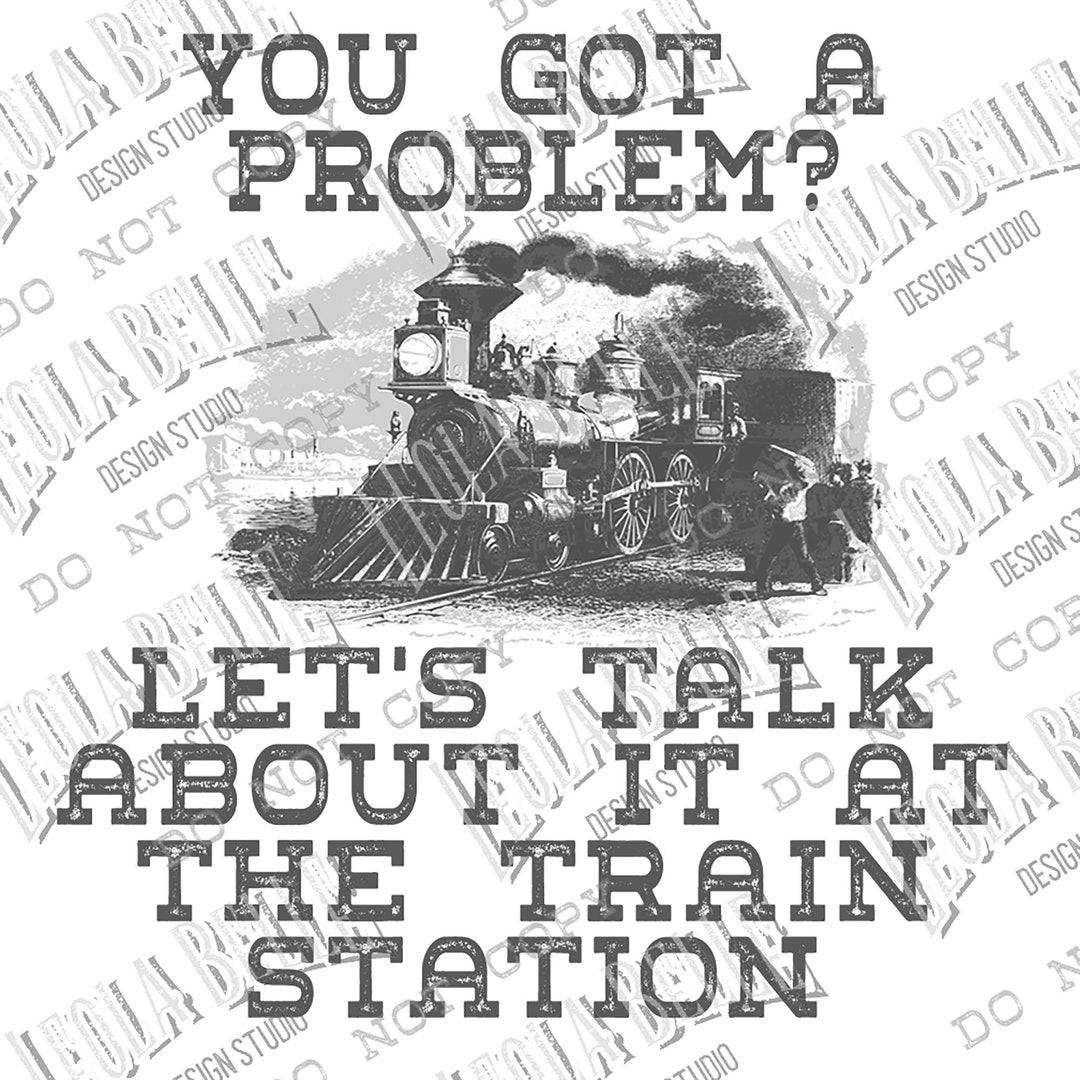 let-s-talk-about-it-at-the-train-station-sublimation-png-etsy