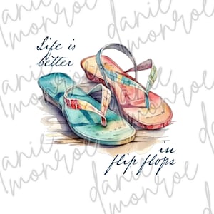Das Leben ist besser in Flip Flops - Sommer - Sublimation Digital Design PNG