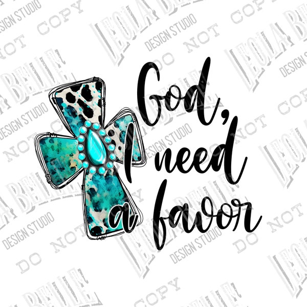 God I Need A Favor/Country Music Lyrics/Rock and Roll/Sublimation Design/Digital Download PNG