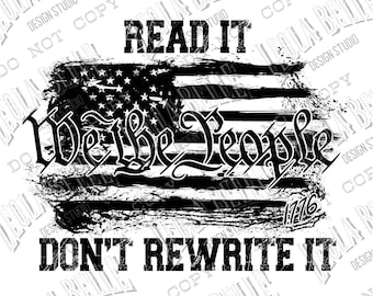 Read It Don't Rewrite it - Constitution - USA - Sublimation Design - Digital Download - PNG