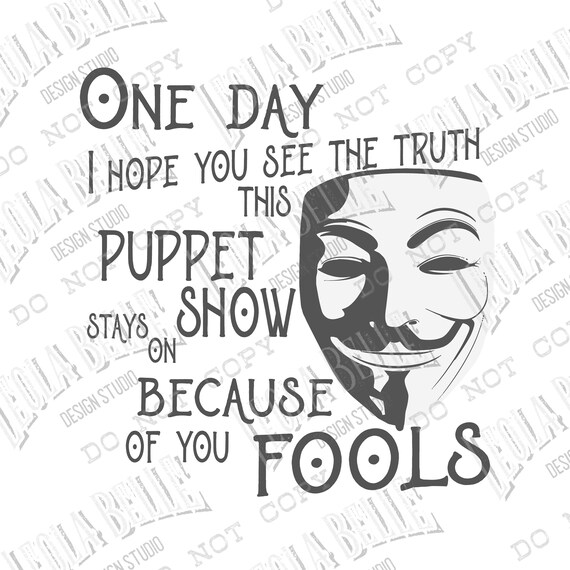 One Day I Hope You See The Truth One Day I Hope You See The Truth This Puppet Show Stays On | Etsy Denmark