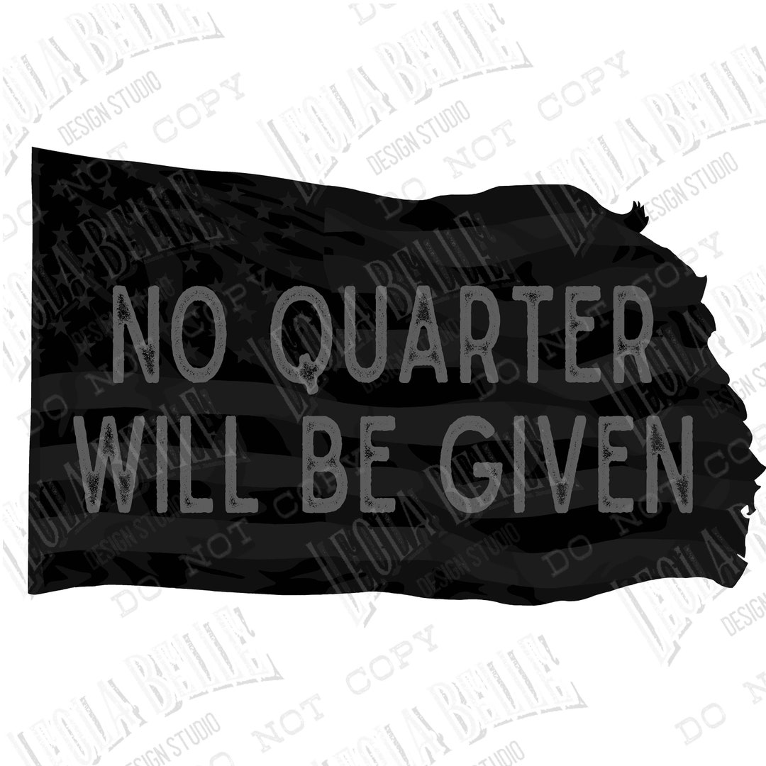 Black Flag USA No Quarter Will Be Given Sublimation Design Digital