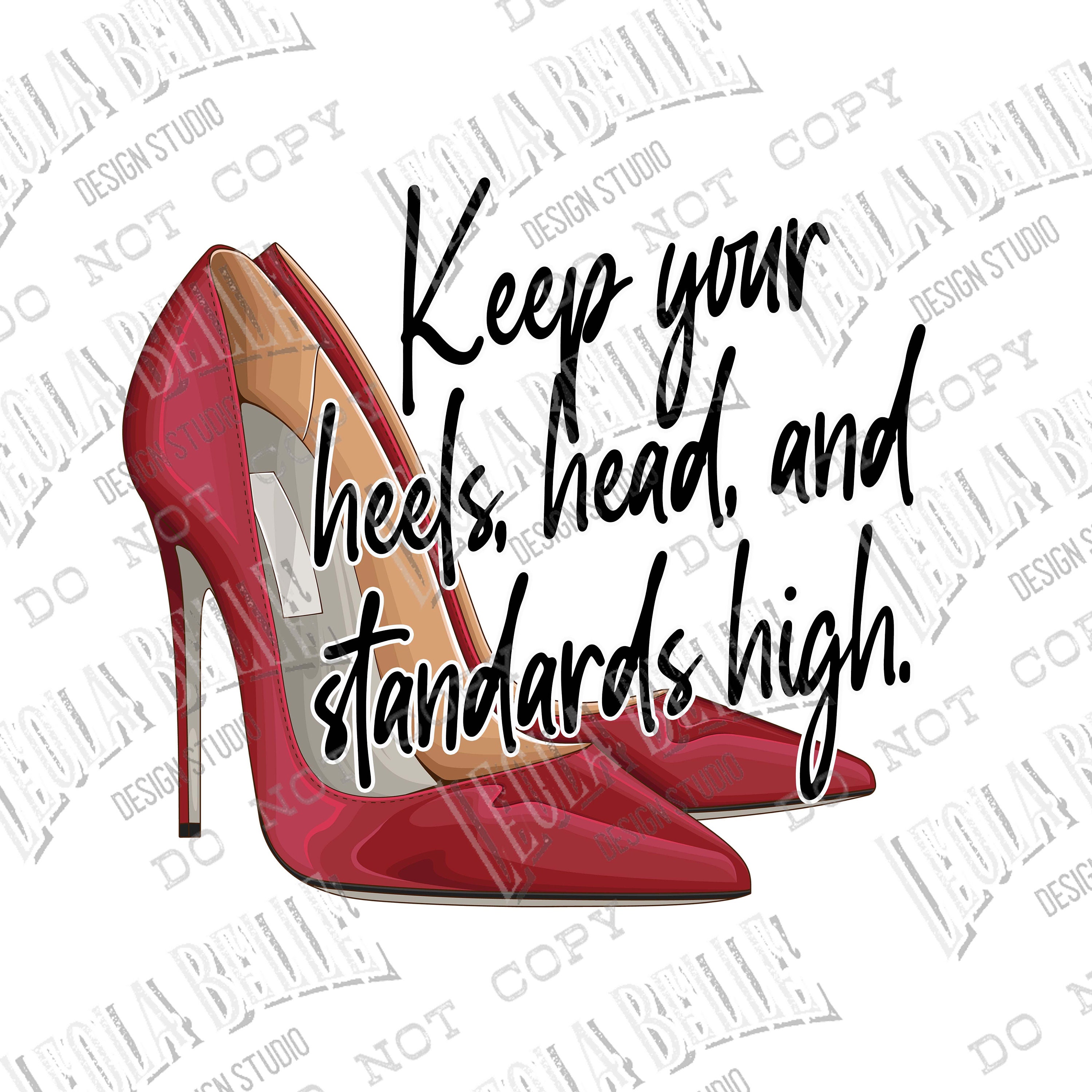 Coco Chanel: “keep your heels, head and standards high”. Me: Always. |  Instagram