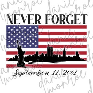 Never Forget 9/11 Sublimation Design | Patriotic PNG | September 11 Memorial Clipart | American Flag & NYC Skyline