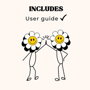 May include: Illustration with the text "INCLUDES User guide ✓". Two cartoon figures with daisy heads are giving each other a high five. The daisies have yellow centers and smiling faces. The background is a light beige color.