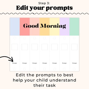May include: A colorful chart with the words "Good Morning" and the text "Edit your prompts to best help your child understand their task." The chart has seven sections with the word "Prompt" below each.