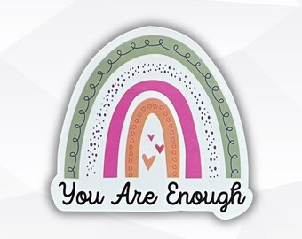 You Are Enough Sticker