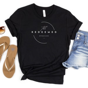 Redeemed Shirt, Ephesians Redeemed Tshirt, Jesus Lover Gift Tshirt, Christian Gift Tshirt, Christian Unisex Shirts