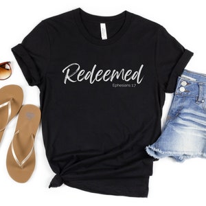 Redeemed Shirt / Christian Faith Shirt / Redeemer Shirt / Faith T-Shirt / Faith Tee
