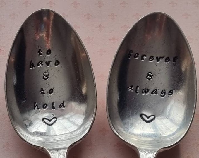 Hand Stamped Vintage "To have & to hold Forever and Always" Silver Plated Pair of Dessert Spoons Wedding Engagement Gift