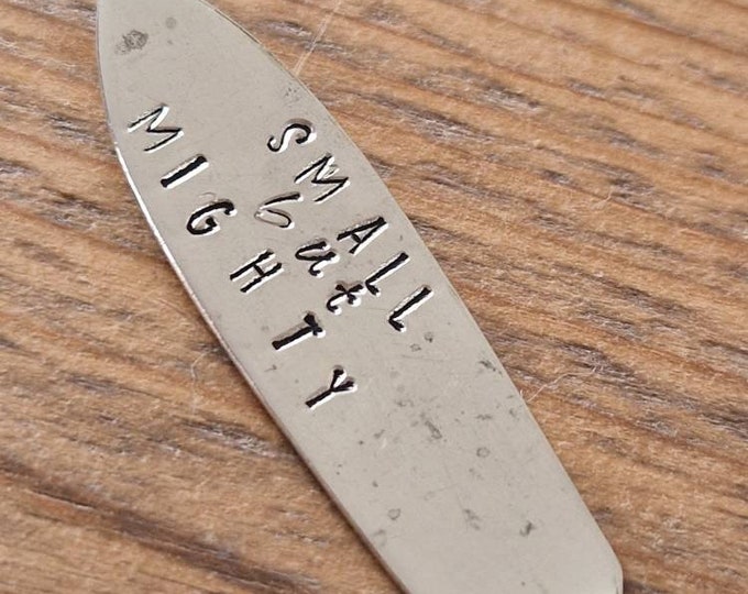 Hand Stamped Vintage "Small but mighty" Silver Plated Spreader Gift