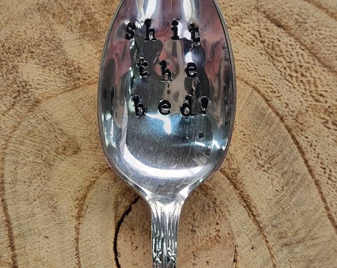 Hand Stamped Vintage "Shit The Bed" Silver Plated Teaspoon
