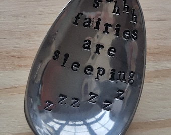 Hand Stamped Vintage "Ssshhh Fairies are sleeping" Silver Plated Teaspoon gift unique novelty fun gift quirky mystical fantasy