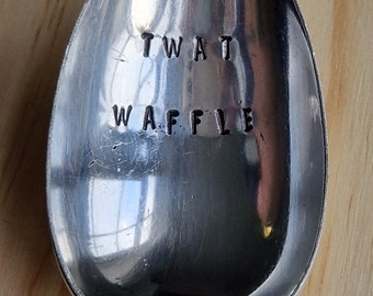 Hand Stamped Vintage "Twat Waffle" Silver Plated Dessert Spoon