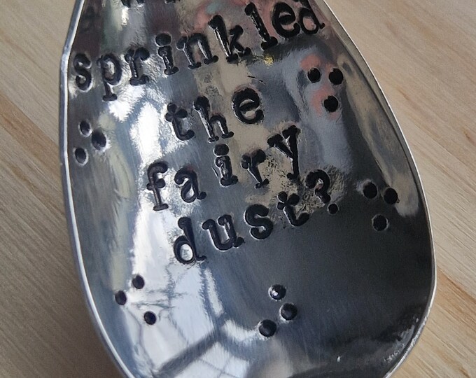 Hand Stamped Vintage "Who Sprinkled The Fairy Dust?" Silver Plated Teaspoon Magical Fairy tale Quirky Cute Present Gift