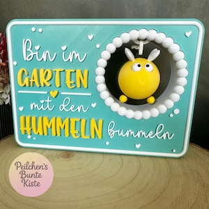 Horstie die Hummel Gartenschild – Lustiges Gartenschild „Bin im Garten mit den Hummeln bummeln“ – Deko Schild für Beet u. Blumentopf