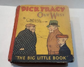 May include: A vintage paperback book cover featuring a comic book illustration of Dick Tracy, a detective, with two other characters. The book title is "Dick Tracy Out West" by Chester Gould. The book is titled "The Big Little Book".