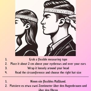 May include: Illustration of a person measuring their head with a tape measure. The text reads: "Grab a flexible measuring tape. Place it about 2 cm above your eyebrows and over your ears. Wrap it loosely around your head. Read the circumference and choose the right hat size."