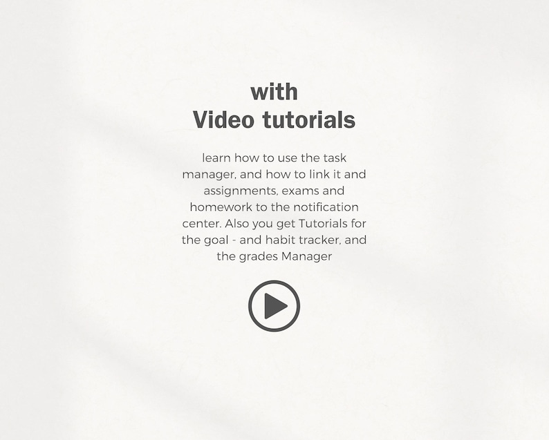 Peut inclure: Graphique beige clair avec les mots "with Video tutorials" en gris fonc&eacute;. En dessous, du texte explique comment utiliser un gestionnaire de t&acirc;ches, lier les devoirs et acc&eacute;der aux tutoriels pour les objectifs et les notes. Une ic&ocirc;ne de bouton de lecture est en bas.