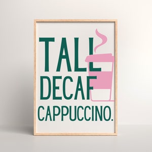 Cappuccino decaffeinato alto / Hai la posta ispirata alla decorazione da parete per cucina, zona caffè, ufficio o un regalo!