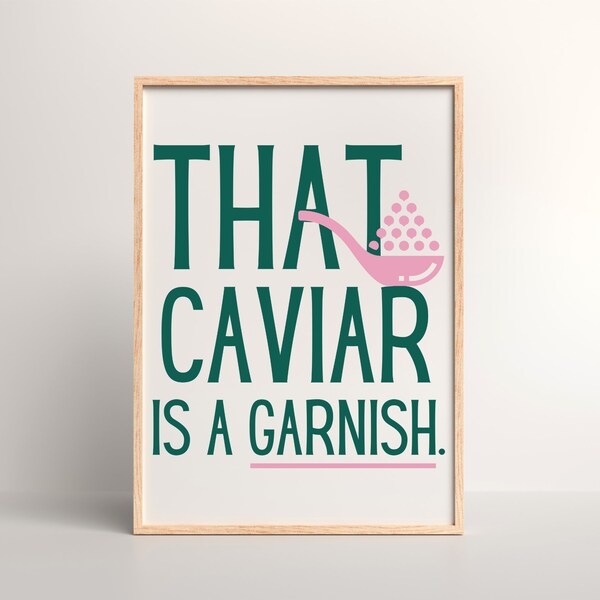 That Caviar is a Garnish | You've Got Mail Movie Quote | Funny Kitchen Poster | Various Sizes