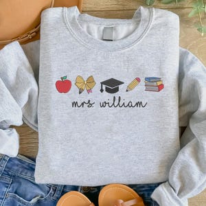 Personalised Teacher Name Sweatshirt, Custom Embroidered Crewneck, Teacher Gift, Back to School Shirt, Staff Appreciation Tops, Gift for Her