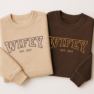 Wifey EST Embroidered Sweatshirt, Custom Wedding Date Crewneck, Bride Gift, Memorial Engagement Sweater, Newlywed Outfit, Bridal Shower Gift