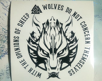 Wolves do not concern themselves with the opinion of sheep Vinyl Decal | Car Decal | Viking Quote | Valknut | Wolf Bumper Sticker