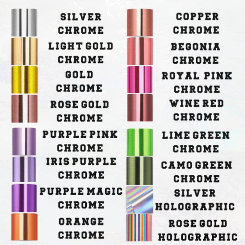 May include: A chart of different colored chrome and holographic vinyl sheets. The colors include silver, light gold, gold, rose gold, purple pink, iris purple, purple magic, orange, copper, begonia, royal pink, wine red, lime green, camo green, and rose gold.