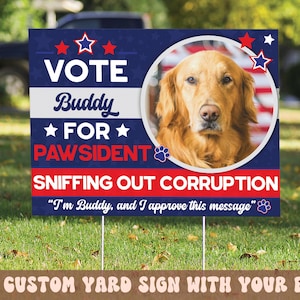 Custom Pet For President Yard Sign, Vote Dog Sign, Custom Patriotic Dog Yard Sign, Funny Political Cat Sign, Dog Election, Custom Cat Sign