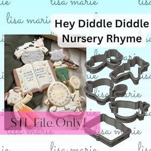 Hey Diddle Diddle  STL File Cookie Cutters - Nursery Rhyme- Mother Goose -Digital Download Only