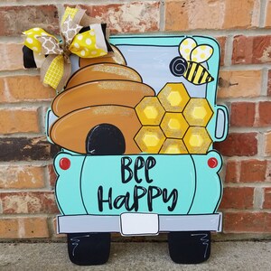 Bee Happy Door Hanger || Summer Time Door Hanger || Bright Colored || Bee Hive Truck Door SignDoor Hanger