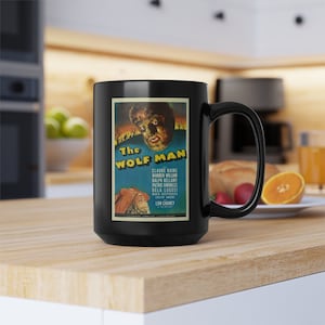 The Wolf Man Classic Movie Poster Mug, 1941, Lon Chaney, Universal Monsters, Classic Horror Movie Poster, 11oz, 15 oz