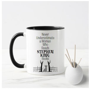 Never Underestimate A Women Who Reads Stephen King Books Mug, Stephen King Fan, Horror Novel Fan