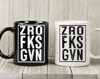 Zero F * cks gegeben, lustiges Geschenk, lustige Tasse, sarkastisches Geschenk