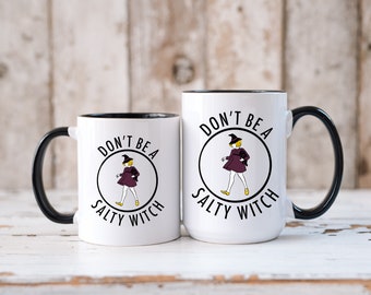 Don't Be A Salty Witch Mug, Morton Salt Witch, Cute Witch Mug, Funny Witch Mug