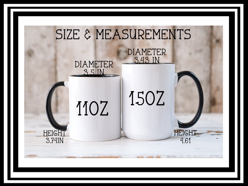 May include: Two white ceramic mugs with black handles and black rims. The smaller mug is 11 oz and has a diameter of 3.5 inches and a height of 3.74 inches. The larger mug is 15 oz and has a diameter of 3.43 inches and a height of 4.61 inches.