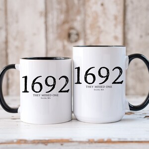 1692 They Missed One, Salem, MA Mug, Salem Witch Trials, Witch Mug, Halloween Mug
