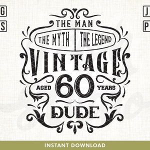 Vintage Dude svg, 60th Birthday Svg, Vintage 1963 Svg, Limited Birthday Gift Idea. Cricut Files, Svg, Png, Eps and Jpg. Instant Download