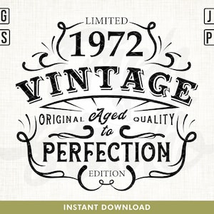 50th Birthday Svg, Vintage 1972 Svg, Aged to perfection, Limited Birthday Gift Idea. Cricut Files, Svg, Png, Eps and Jpg. Instant Download