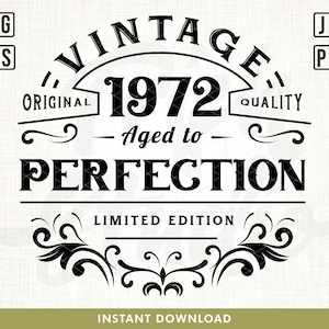 50th Birthday Svg, Vintage 1972 Svg, Aged to perfection, Limited Birthday Gift Idea. Cricut Files, Svg, Png, Eps and Jpg. Instant Download