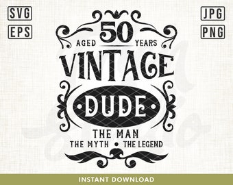 Vintage Dude svg, 50th Birthday Svg, Vintage 1973 Svg, Limited Birthday Gift Idea. Cricut Files, Svg, Png, Eps and Jpg. Instant Download