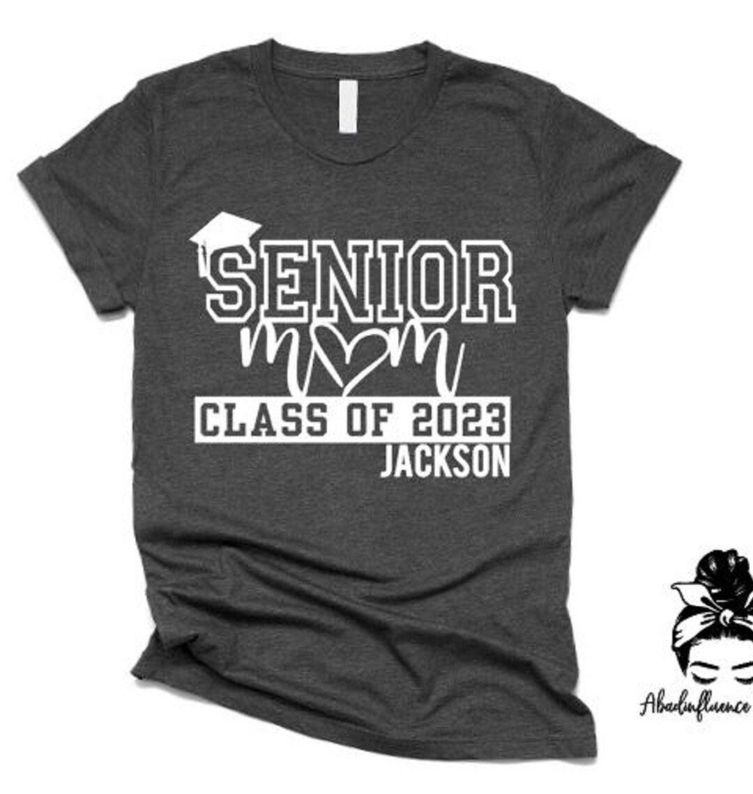 Senior Mom Shirt Senior Dad Graduation Mom Shirt Class of Etsy