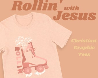 ROLLIN WITH JESUS | Christian Tee